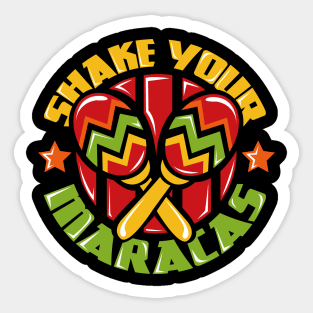 Shake Your Maracas Cinco De Mayo Sticker